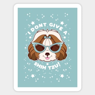 Don’t Give A Shih-Tzu! Sticker